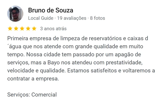 Avaliação de Bruno de Souza no Google: limpeza de reservatórios e caixas d'água com prestatividade, velocidade e qualidade